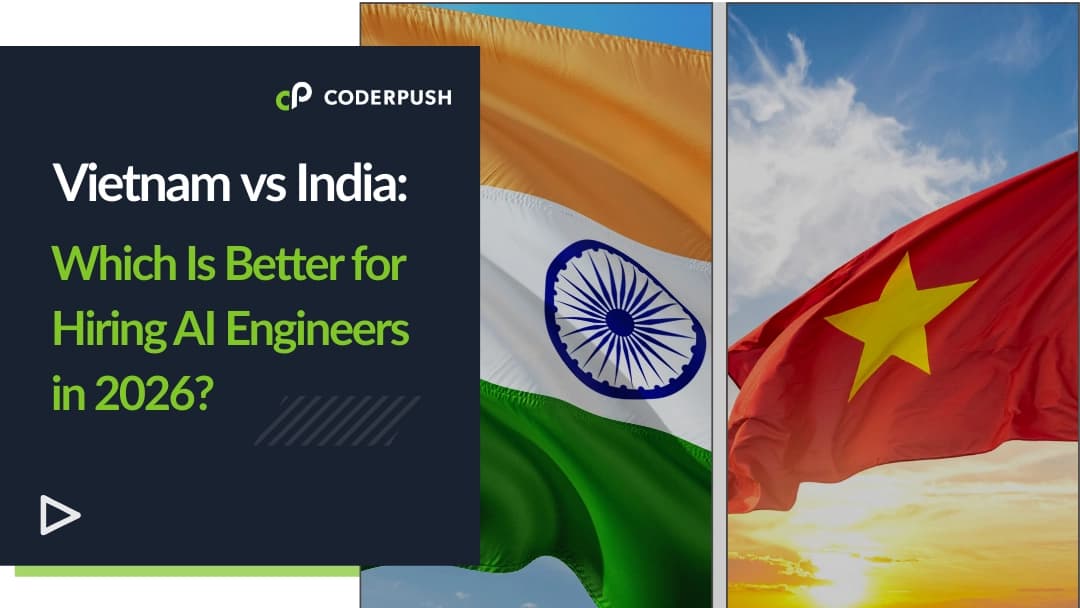 Vietnam vs India for AI Engineer Staffing: Which Is Better in 2026?